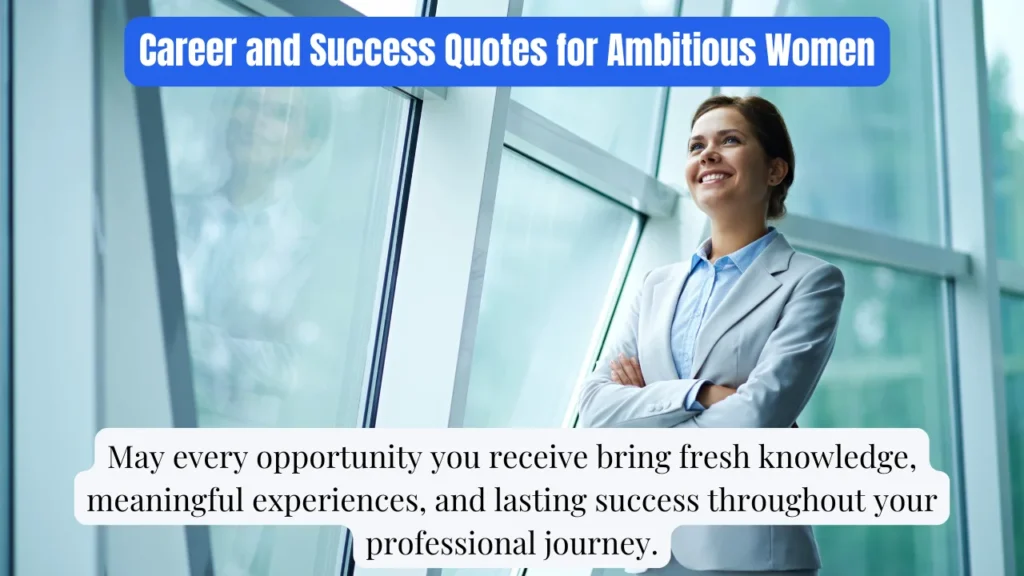 Career and Success Quotes for Ambitious Women