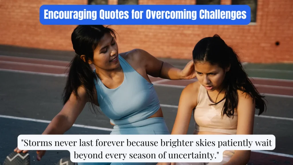 Encouraging Quotes for Overcoming Challenges