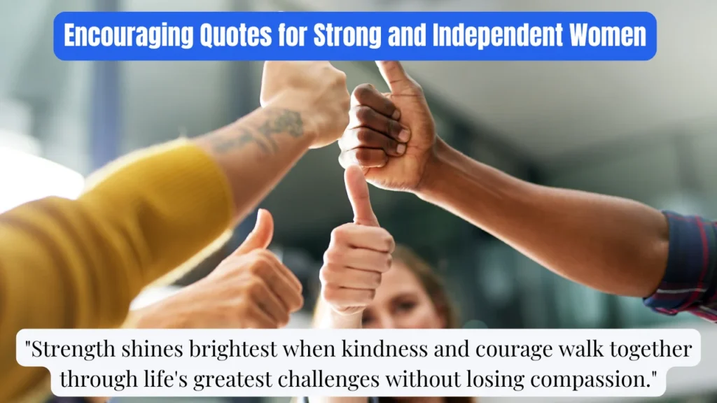 Encouraging Quotes for Strong and Independent Women