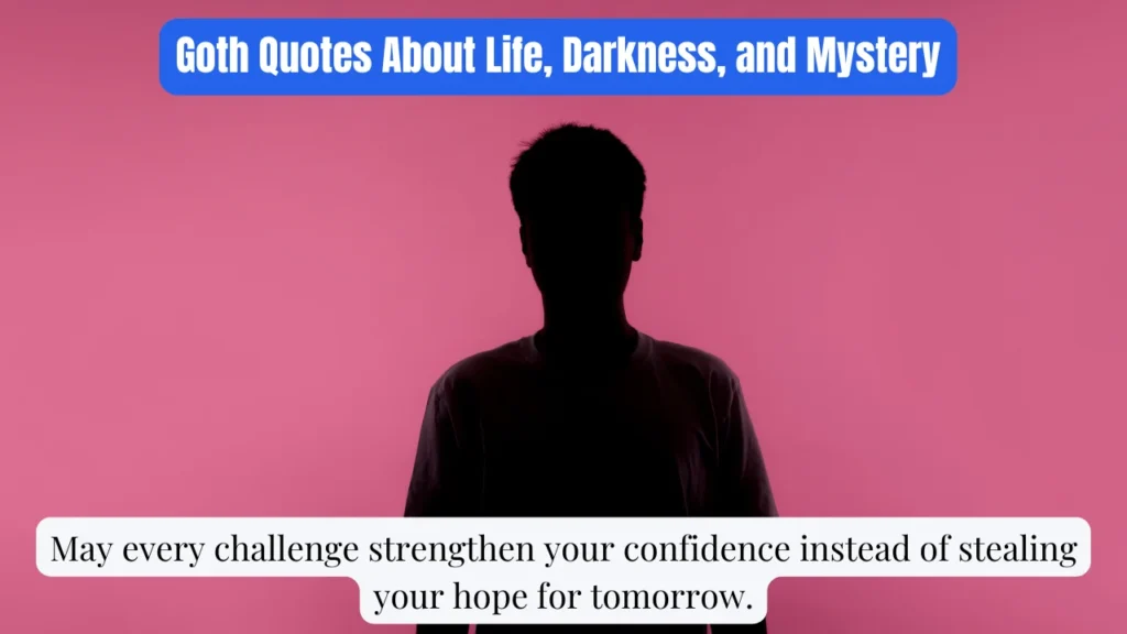 Goth Quotes About Life, Darkness, and Mystery