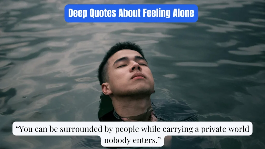 Deep Quotes About Feeling Alone