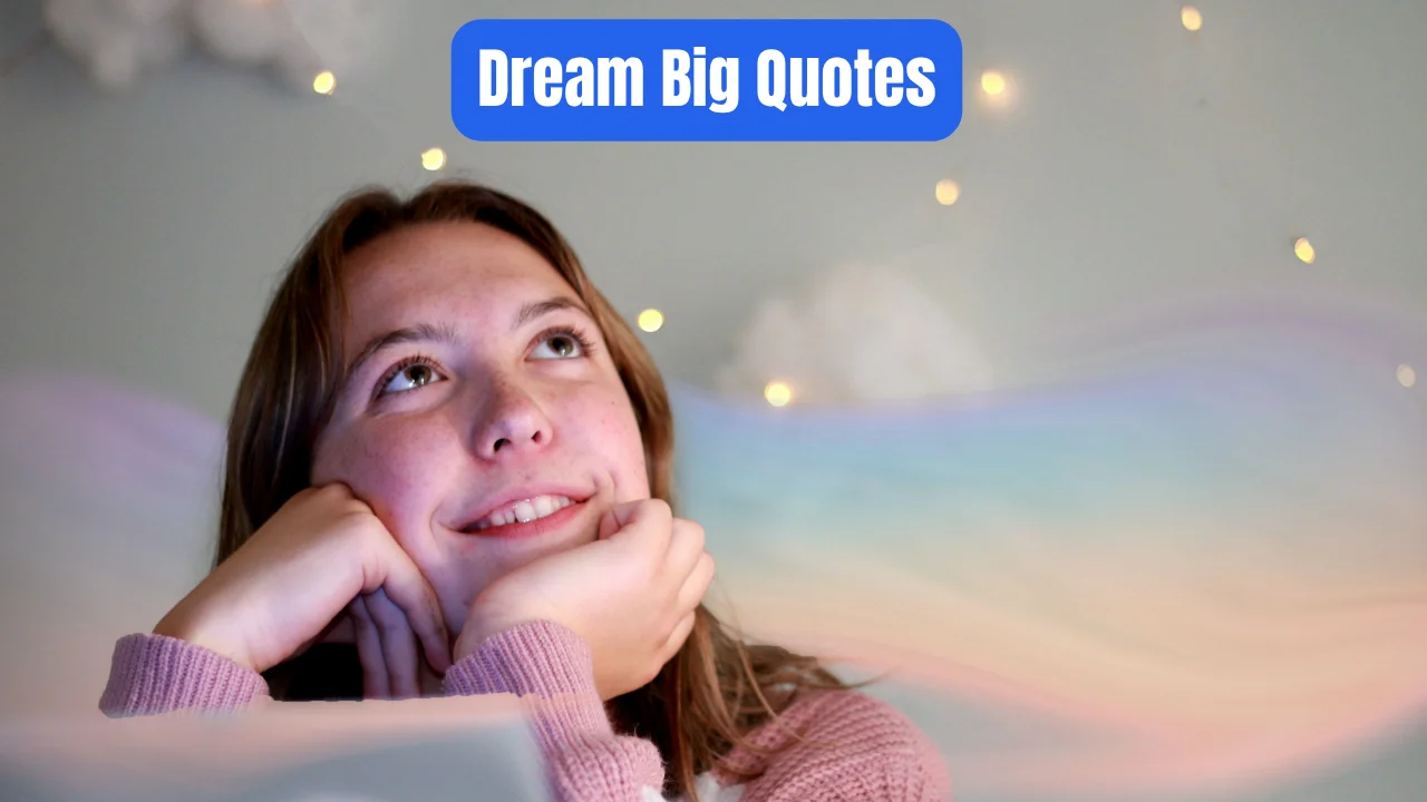 Dream Big Quotes