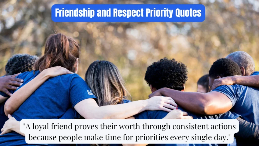 Friendship and Respect Priority Quotes