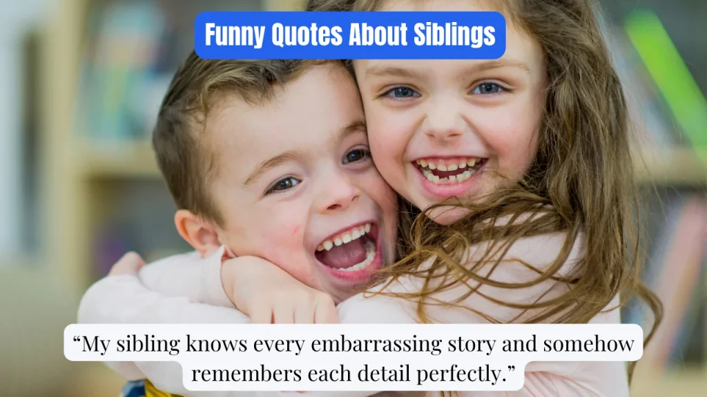 Funny Quotes About Siblings