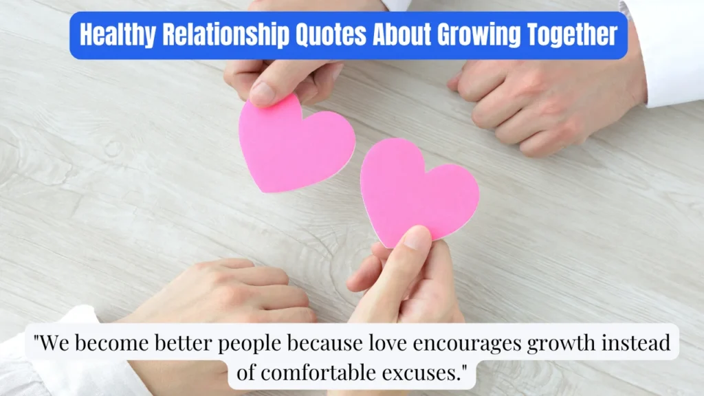 Healthy Relationship Quotes About Growing Together