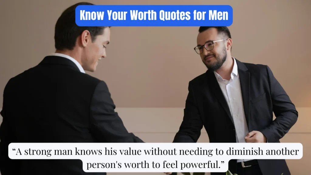 Know Your Worth Quotes for Men