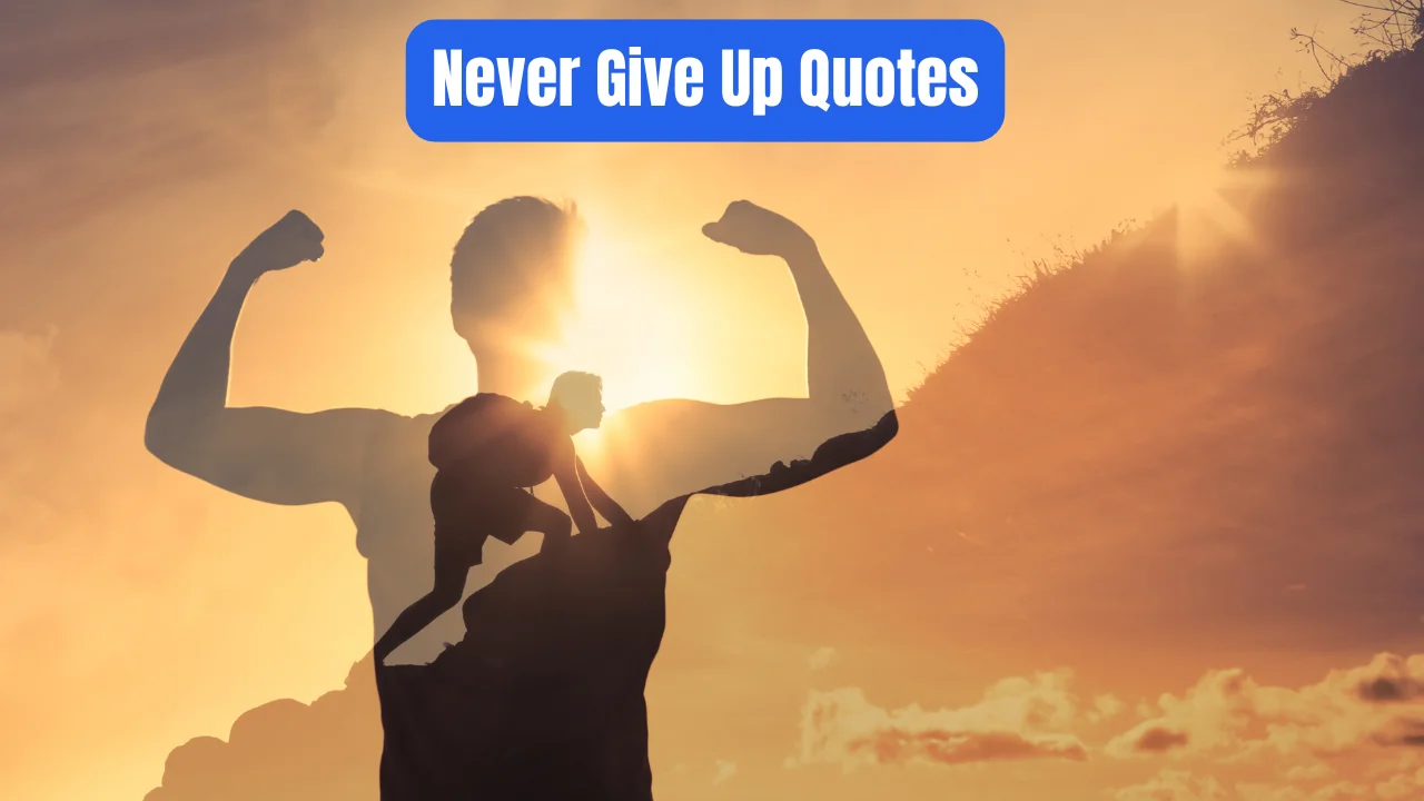 Never Give Up Quotes