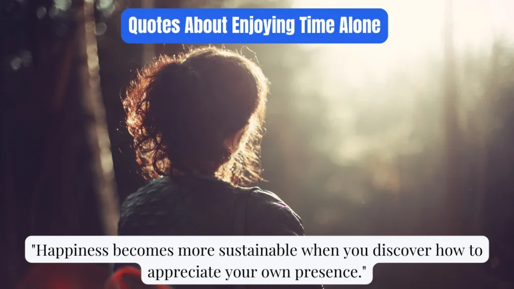 Quotes About Enjoying Time Alone