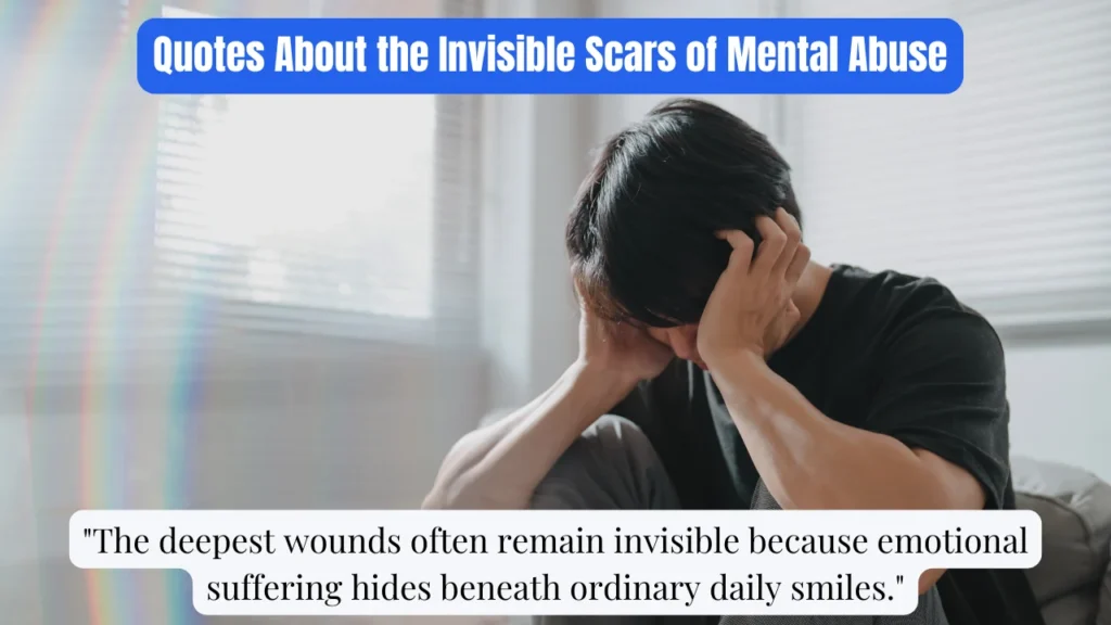 Quotes About the Invisible Scars of Mental Abuse