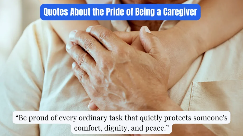 Quotes About the Pride of Being a Caregiver