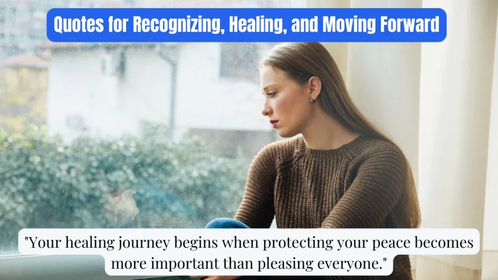 Quotes for Recognizing, Healing, and Moving Forward