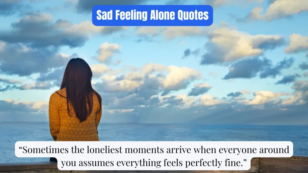 Sad Feeling Alone Quotes