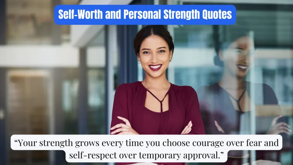 Self-Worth and Personal Strength Quotes