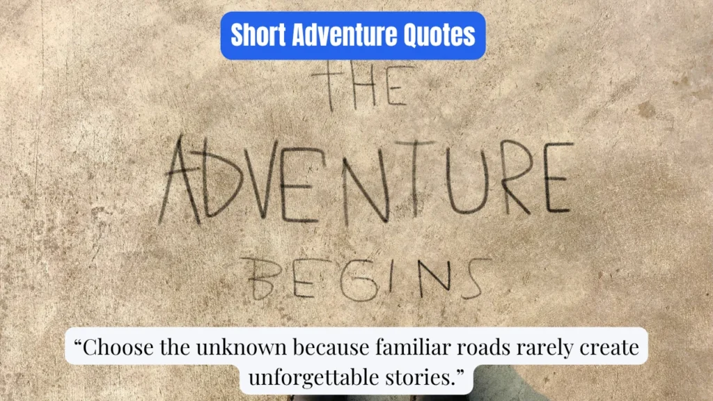 Short Adventure Quotes