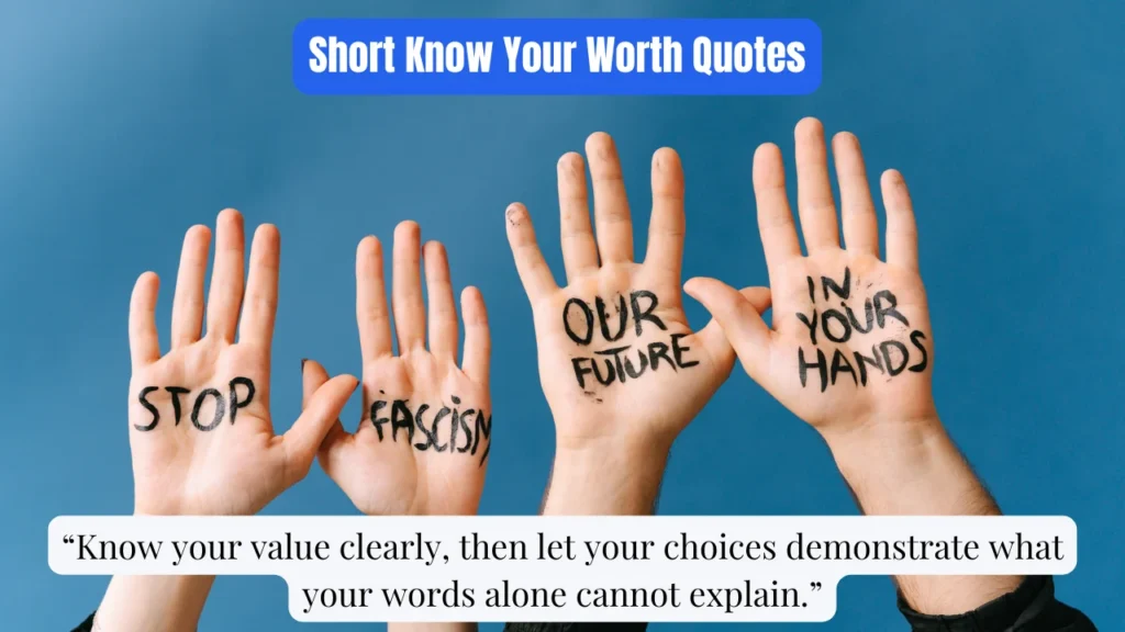 Short Know Your Worth Quotes