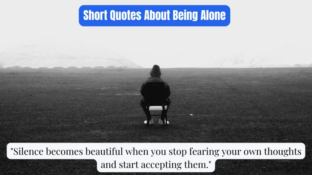 Short Quotes About Being Alone