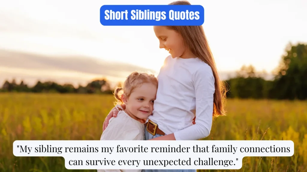 Short Siblings Quotes