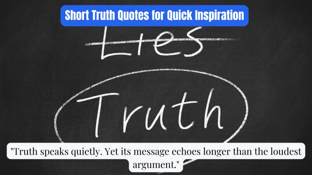 Short Truth Quotes for Quick Inspiration