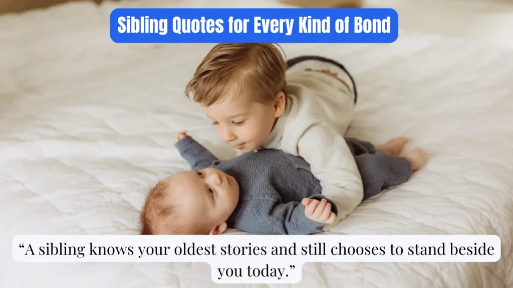 Sibling Quotes for Every Kind of Bond