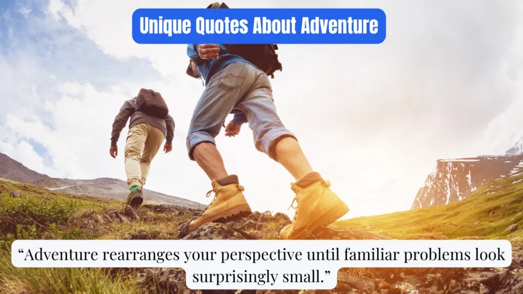 Unique Quotes About Adventure