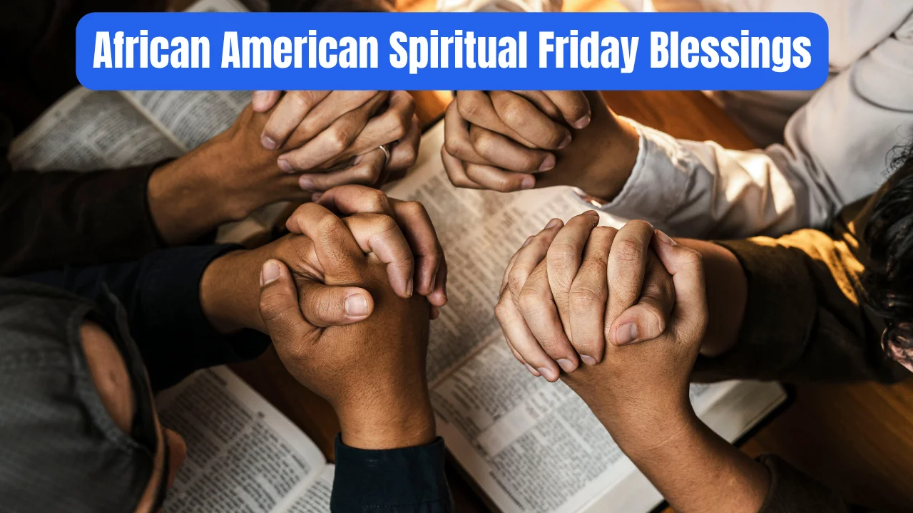 African American Spiritual Friday Blessings