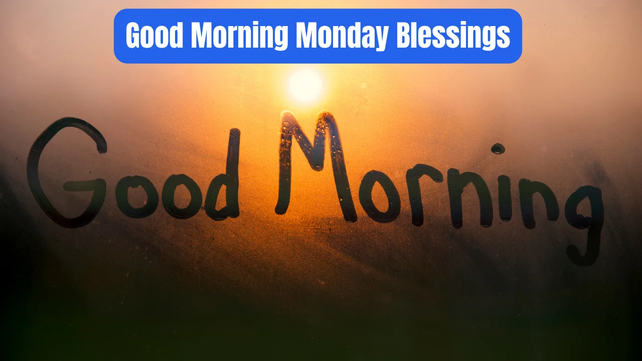 Good Morning Monday Blessings
