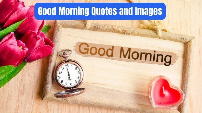 Good Morning Quotes and Images