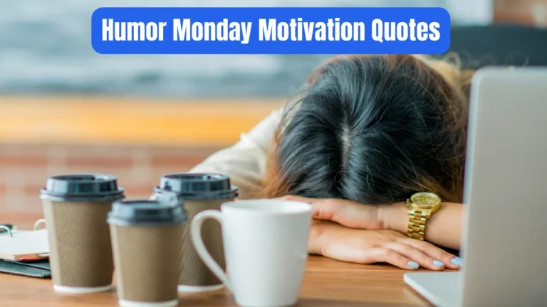 Humor Monday Motivation Quotes