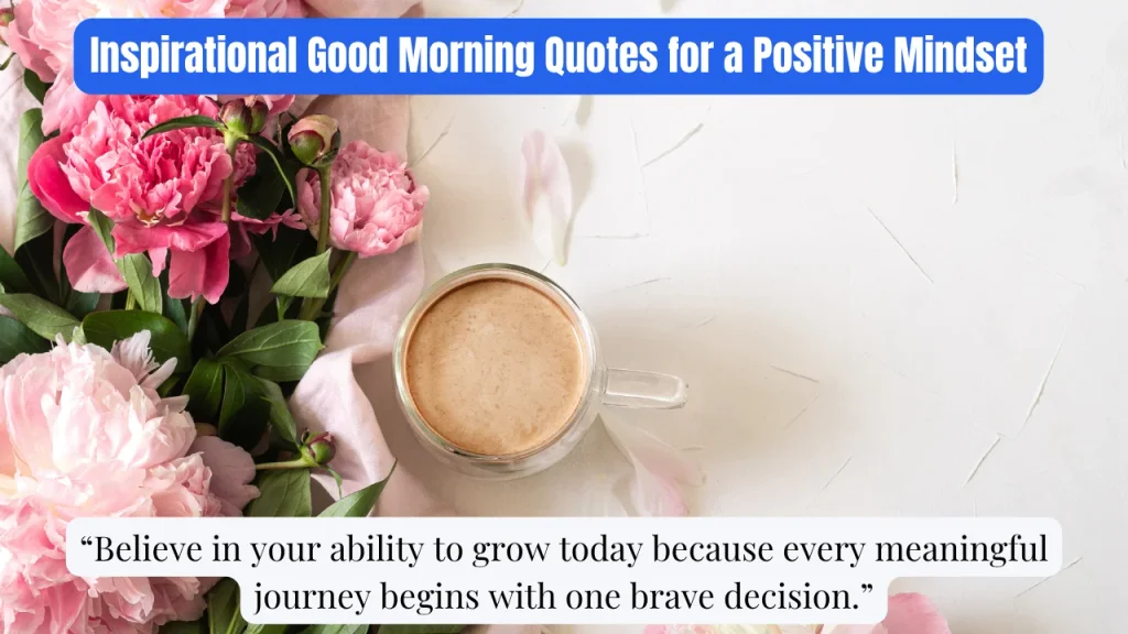 Inspirational Good Morning Quotes for a Positive Mindset