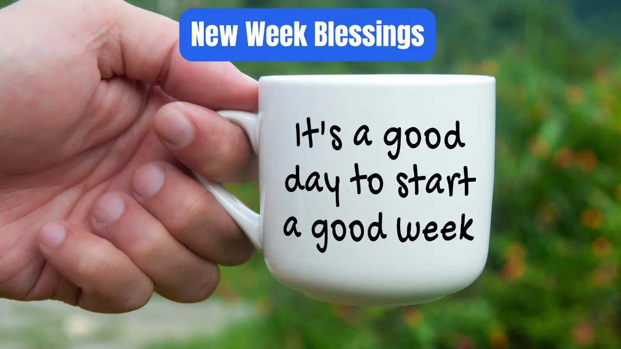 New Week Blessings