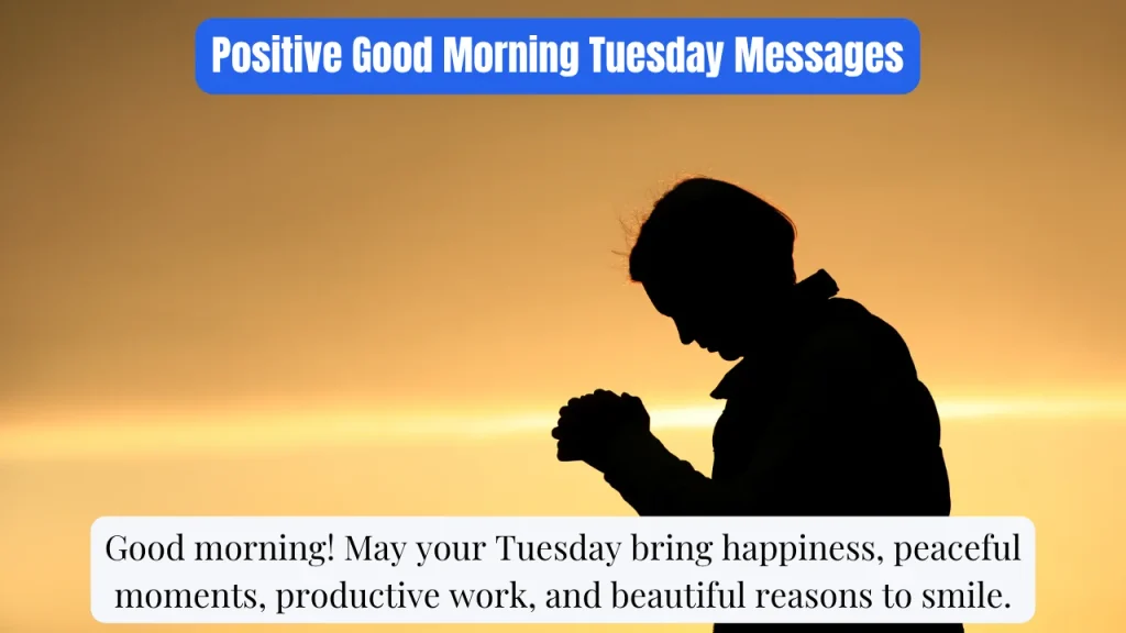Positive Good Morning Tuesday Messages