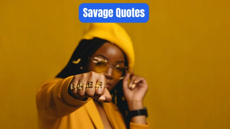 Savage Quotes