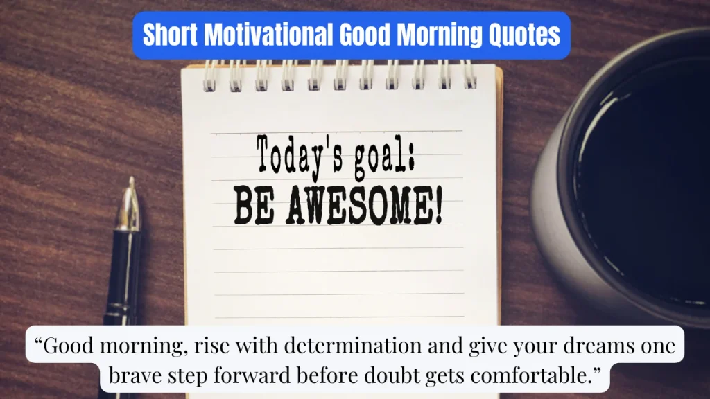 Short Motivational Good Morning Quotes