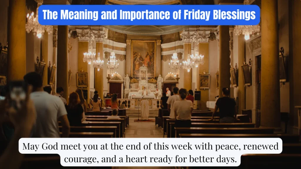 The Meaning and Importance of Friday Blessings