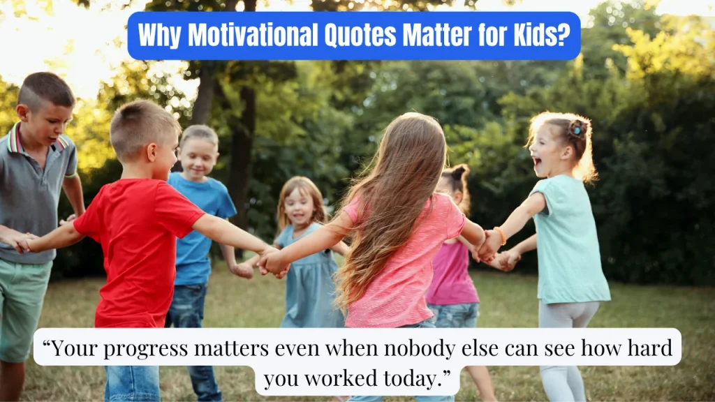 Why Motivational Quotes Matter for Kids?